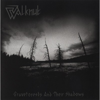 Walknut ‎– Graveforests And Their Shadows