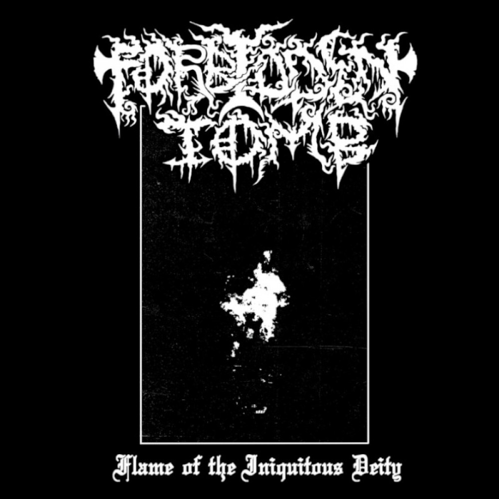 Forbidden Tomb – Flame Of The Iniquitous Deity