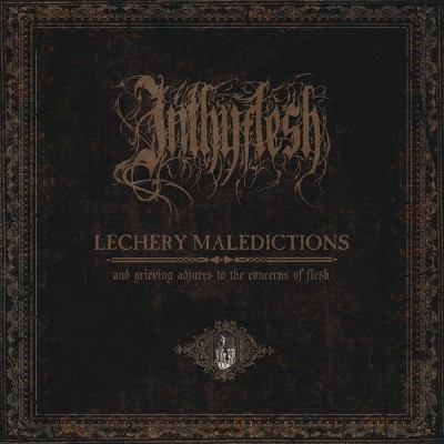 InThyFlesh ‎– Lechery Maledictions And Grieving Adjures To The Concerns Of Flesh